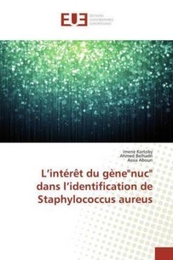 L'intérêt du gène"nuc" dans l'identification de Staphylococcus aureus