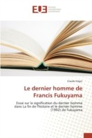 Le Dernier Homme de Francis Fukuyama