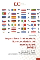 Impositions Interieures Et Libre Circulation Des Marchandises Tome II