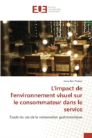 L'impact de l'environnement visuel sur le consommateur dans le service