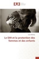 Le Dih Et La Protection Des Femmes Et Des Enfants