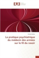 Pratique Psychiatrique Du Médecin Des Armées Sur Le Fil Du Rasoir