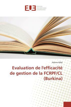 Evaluation de l'efficacité de gestion de la FCRPF/CL (Burkina)