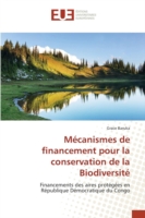 Mécanismes de Financement Pour La Conservation de la Biodiversité