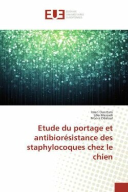 Etude Du Portage Et Antibioresistance Des Staphylocoques Chez Le Chien