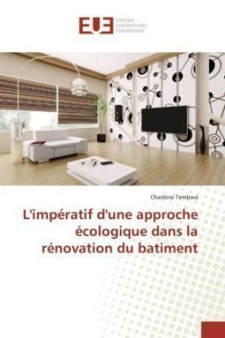 L'impératif d'une approche écologique dans la rénovation du batiment