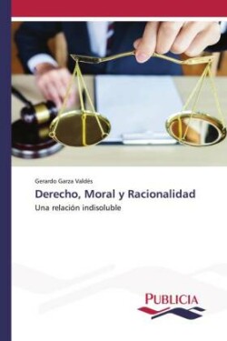 Derecho, Moral y Racionalidad