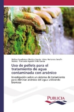 Uso de pellets para el tratamiento de agua contaminada con arsénico