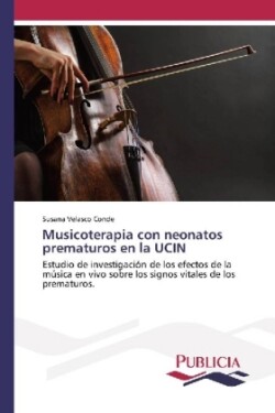 Musicoterapia con neonatos prematuros en la UCIN