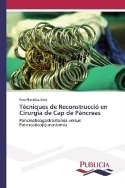 Tècniques de Reconstrucció en Cirurgia de Cap de Pàncreas