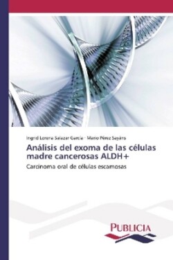 Análisis del exoma de las células madre cancerosas ALDH+