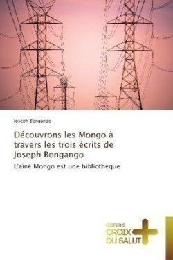 Découvrons les mongo à travers les trois écrits de joseph bongango