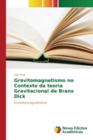 Gravitomagnetismo no Contexto da teoria Gravitacional de Brans Dick