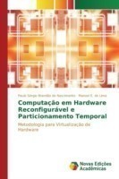 Computação em Hardware Reconfigurável e Particionamento Temporal