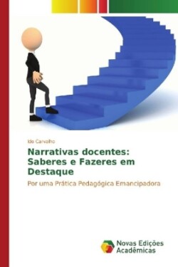 Narrativas docentes: Saberes e Fazeres em Destaque