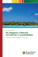 De Alagoas a Maceió, narrativas e visualidades