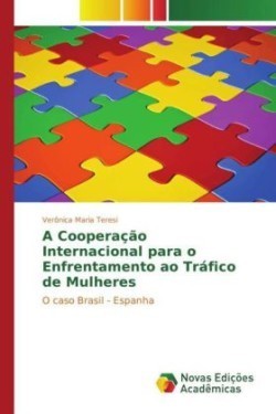 Cooperação Internacional para o Enfrentamento ao Tráfico de Mulheres