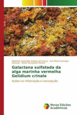 Galactana sulfatada da alga marinha vermelha Gelidium crinale