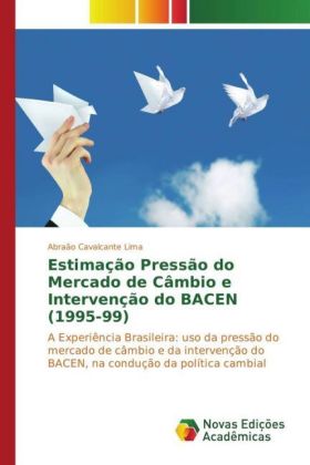 Estimação Pressão do Mercado de Câmbio e Intervenção do BACEN (1995-99)