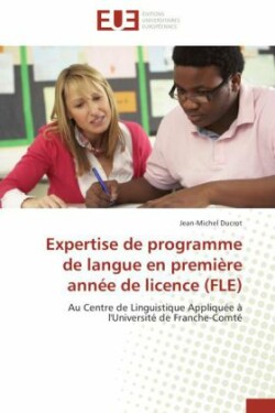 Expertise de Programme de Langue En Premi�re Ann�e de Licence (Fle)