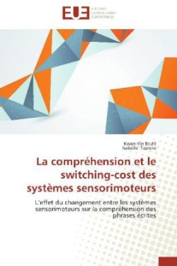 La Compr�hension Et Le Switching-Cost Des Syst�mes Sensorimoteurs