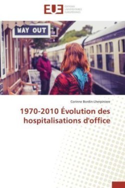 1970-2010 Évolution des hospitalisations d'office