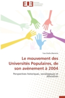 Le Mouvement Des Universit�s Populaires, de Son Av�nement � 2004