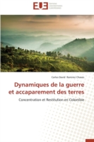 Dynamiques de la Guerre Et Accaparement Des Terres