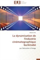 La Dynamisation de l'Industrie Cin�matographique Burkinab�