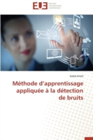 M�thode D Apprentissage Appliqu�e � La D�tection de Bruits