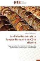 Dialectisation de la Langue Fran�aise En C�te d'Ivoire