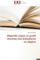 Objectifs requis et profil d'entrée réel d'étudiants en Algérie