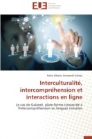 Interculturalit�, Intercompr�hension Et Interactions En Ligne