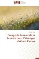 L Image de L Eau Et de la Lumi�re Dans L �tranger D Albert Camus