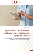 Application Medicale Des Capteurs Et Des R�seaux de Capteurs Sans Fil