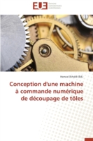 Conception d'Une Machine � Commande Num�rique de D�coupage de T�les