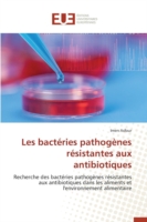 Les Bact�ries Pathog�nes R�sistantes Aux Antibiotiques