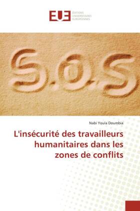 L'insécurité des travailleurs humanitaires dans les zones de conflits