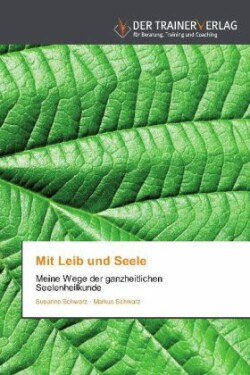 Mit Leib und Seele