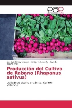 Producción del Cultivo de Rabano (Rhapanus sativus)