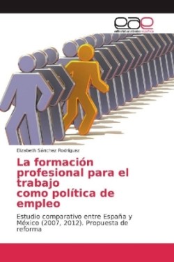 La formación profesional para el trabajo como política de empleo
