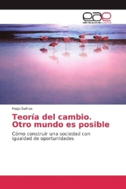 Teoría del cambio. Otro mundo es posible