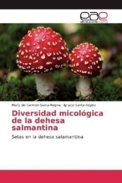 Diversidad micológica de la dehesa salmantina