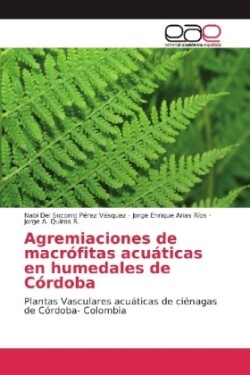 Agremiaciones de macrófitas acuáticas en humedales de Córdoba