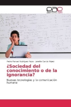 ¿Sociedad del conocimiento o de la ignorancia?