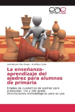 La enseñanza-aprendizaje del ajedrez para alumnos de primaria