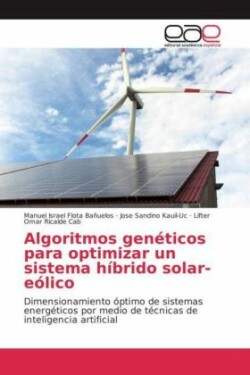 Algoritmos genéticos para optimizar un sistema híbrido solar-eólico