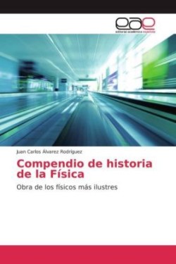 Compendio de historia de la Física