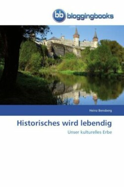 Historisches wird lebendig