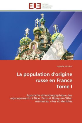 La population d'origine russe en France Tome I